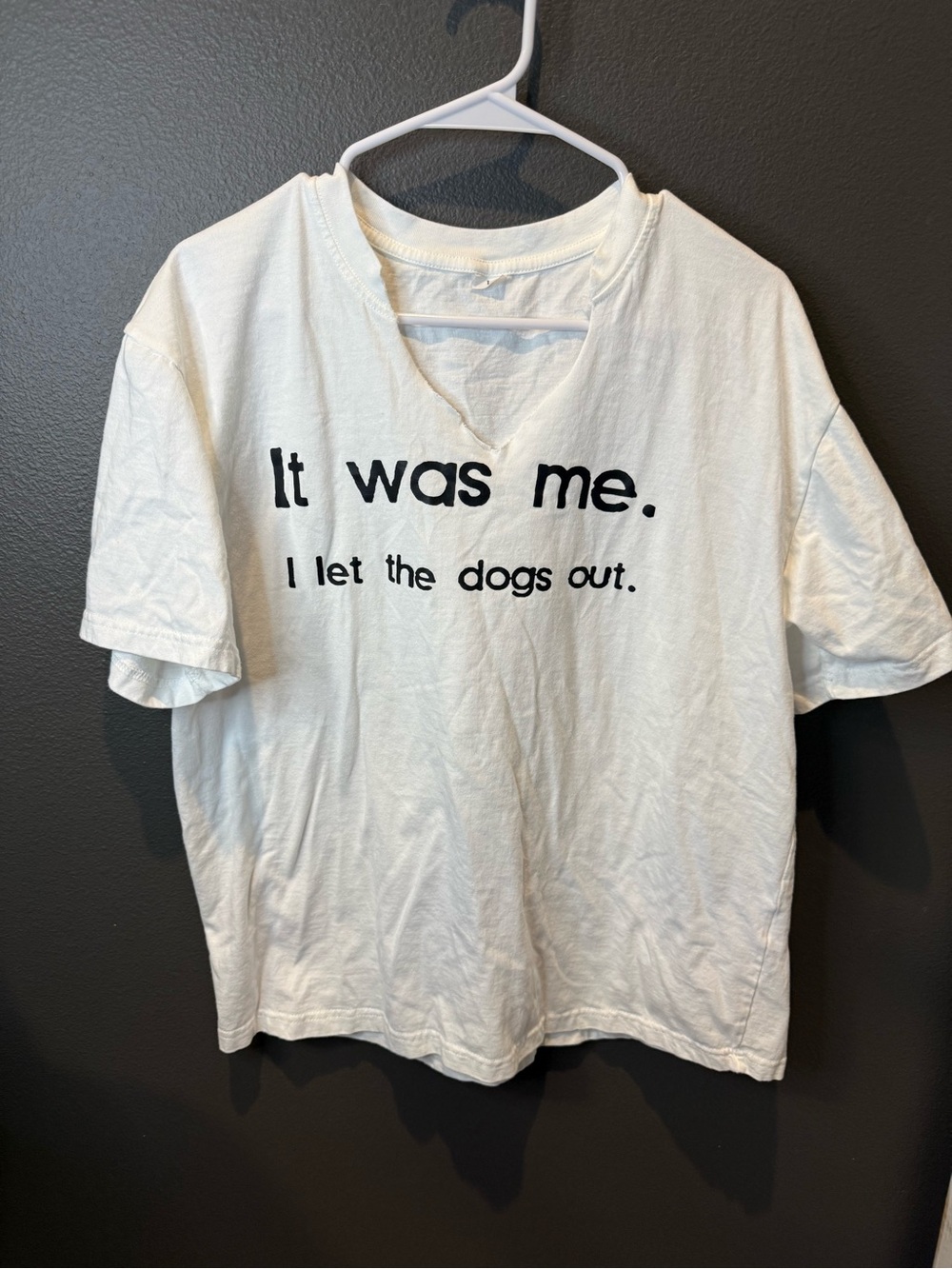 White "It was me. I let the dogs out." Graphic Dog Lover Tee